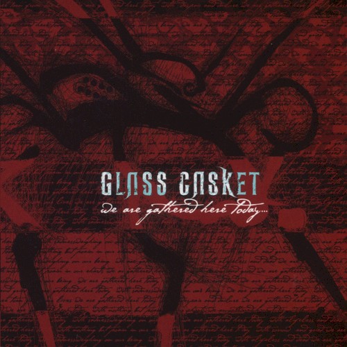 Glass Casket - We Are Gathered Here Today